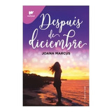 Después De Diciembre, De Joana  Marcus., Vol. 1. Editorial Montena, Tapa Blanda En Español, 2022