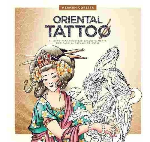 Oriental Tatoo, De Hernán Coretta. Editorial Music Brokers Argentina, Tapa Blanda En Español, 2016