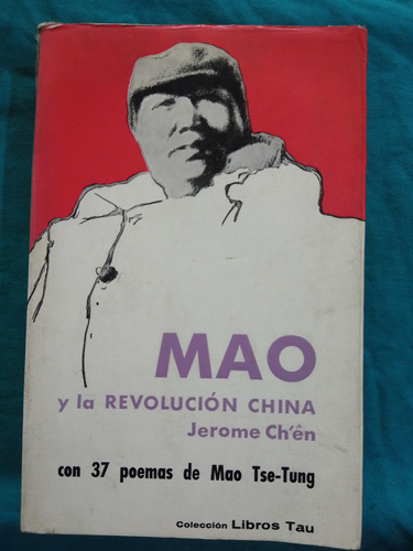 Mao Y La Revolución China / Jerome Ch'ên - Libros Tau 1967