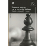 Cuentos Negros De La Bohemia Italiana - Autores Varios