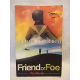 Friend Or Foe - Michael Morpurgo - Egmont - B