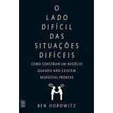 Livro Lado Dificil Das Situacoes Dificeis, O