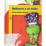 Maria Cristina Ramos - Belisario Y El Violin