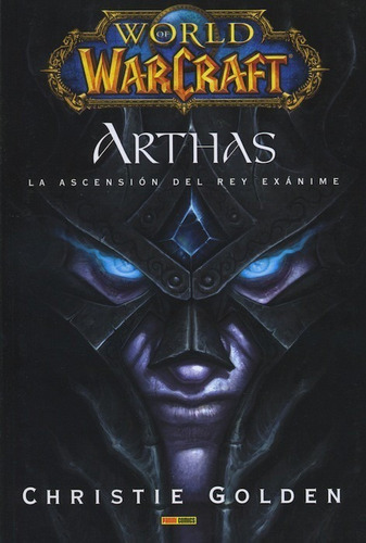 World Of Warcraft Arthas (novela) - Panini -christie Golden
