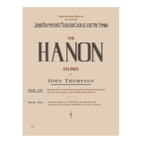 The Hanon Studies By John Thompson Book One.