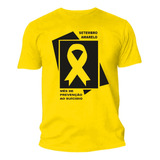 Camiseta Campanha Setembro Amarelo Conscientização