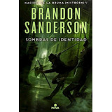 Sombras De Identidad - Sanderson Brandon (libro)