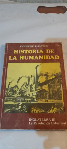 Historia De La Humanidad La Revolución Industrial (usado)
