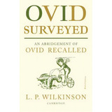 Ovid Surveyed, De L. P. Wilkinson. Editorial Cambridge University Press, Tapa Blanda En Inglés