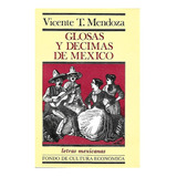 Glosas Y Décimas De México. Vicente T. Mendoza