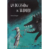 La Decison De Teodoro