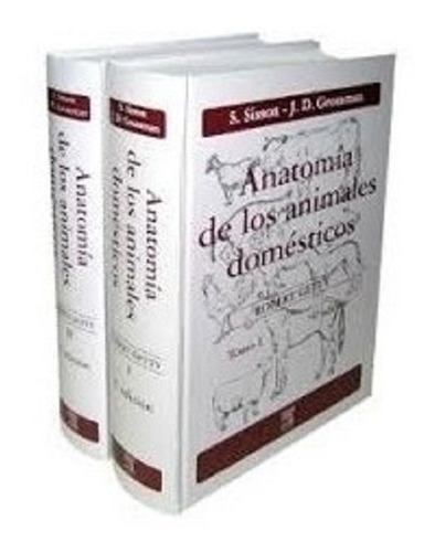 Sisson Anatomía De Los Animales Domésticos Vol. I Y Ii 