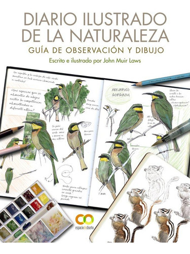 Diario Ilustrado De La Naturaleza Guia De Observacion Y Dib, De Muir Laws, John. Editorial Anaya Multimedia, Tapa Blanda En Español