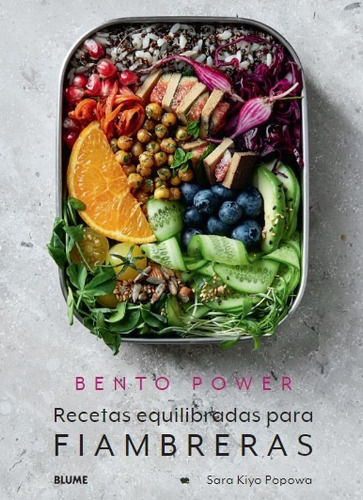 Bento Power: Recetas Equilibradas Para Fiambreras, De Kiyo Popowa Sara. Editorial Blume, Tapa Blanda, Edición 1 En Español