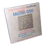Placa Para Montar Amplificador Micron S50 Mono