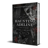 Libro Haunting Adeline [ Nunca Te Dejaré ] Original
