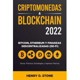 Libro: Blockchain Y Criptomonedas 2022: Bitcoin, Ethereum Y 