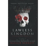 Lawless Kingdom A Dark Bully Romance (reign And Ruin, De Bet, Natalie. Editorial Independently Published En Inglés