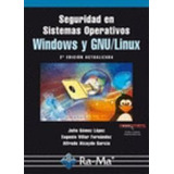Seguridad En Sistemas Operativos Windows Y Linux - Alfredo A