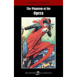 The Phantom Of The Opera, De Gastón Leroux. Serie 8490019443, Vol. 1. Editorial Ediciones Gaviota, Tapa Blanda, Edición 2016 En Español, 2016