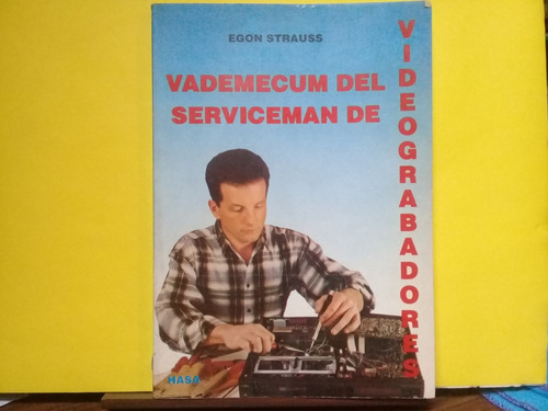 Vademecum Del Serviceman De Videograbadores - Egon Strauss