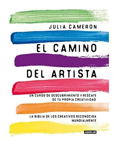 Camino Del Artista - Julia Cameron - Aguilar