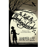 To Kill A Mockingbird - Harper Lee, De Lee, Harper. Editorial Hachette Book Group, Tapa Blanda En Inglés Internacional