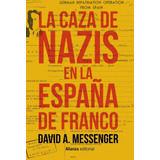 La Caza De Nazis En La Espaãâ±a De Franco, De Messenger, David A.. Alianza Editorial, Tapa Blanda En Español