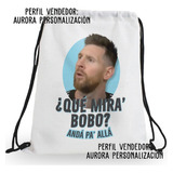 Tula Deportiva Que Miras Bobo Messi Mundial Qatar