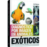 Libro Diagnóstico Por Imagen En Animales Exóticos Aves Peque