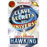 Libro: La Clave Secreta Del Universo: Una Maravillosa Aventu