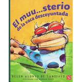 El Muu...sterio De La Vaca Descoyuntada - Alonso De Santiago