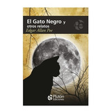 El Gato Negro Y Otros Relatos. Edgard Allan Poe