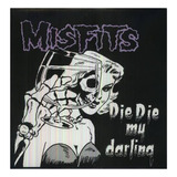 Misfits  Die Die My Darling Vinilo