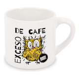 Taza Chica 6 Onzas Exceso De Cafe Personalizable