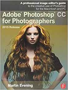 Adobe Photoshop Cc For Photographers, 2015 Release