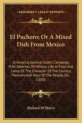 Libro El Puchero; Or A Mixed Dish From Mexico: Embracing ...