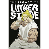 Luther Strode Volume 3 The Legacy Of Luther Strode (legacy, De Jordan, Justin. Editorial Image Comics, Tapa Blanda En Inglés, 2016