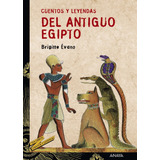 Cuentos Y Leyendas Antiguo Egipto - Evano,brigitte