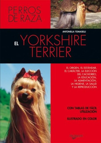 El Yorkshire Terrier . Perros De Raza, De Tomaselli Antonella. Editorial Vecchi, Tapa Blanda En Español, 1900