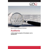 Libro: Auditoría: ¿qué Papel Cumple El Contador En La