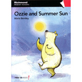 Ozzie And Summer Sun - Pre Movers, De Maria Bentley. Editorial Richmond, Tapa Blanda, Edición 1 En Inglés