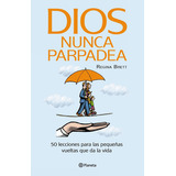 Dios Nunca Parpadea, De Regina Brett. Editorial Planeta En Español