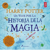 Harry Potter Un Viaje Por La Historia De La Magia - Rowling