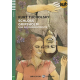 Schloss Gripsholm - Erwachsene Hub Lekturen Niveau 2 (a2), De Tucholsky, Kurt. Hub Editorial, Tapa Blanda En Alemán, 2018