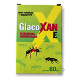 Glacoxan E Mata Hormigas Y Grillo Topo 60c Gabba Grow Olivos