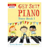 Get Set! Piano Tutor Book 1 - Karen Marshall, Heather . Eb07