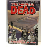 The Walking Dead - Volumen 3 - La Seguridad De Las Rejas