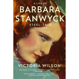 A Life Of Barbara Stanwyck, De Victoria Wilson. Editorial Simon & Schuster, Tapa Blanda En Inglés