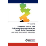 An Open Source Erp Software Development For Small Scale E...